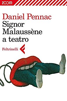 Signor MalaussÃ¨ne a teatro - Pennac Daniel
